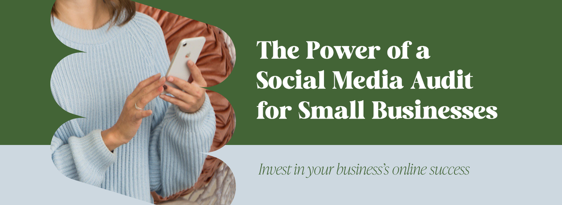 The Power of a Social Media Audit for Small Businesses