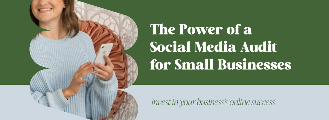 The Power of a Social Media Audit for Small Businesses